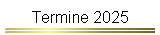 Termine 2025